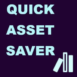 Quick Asset Saver