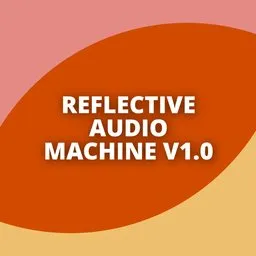 Reflective Audio Machine v1.0