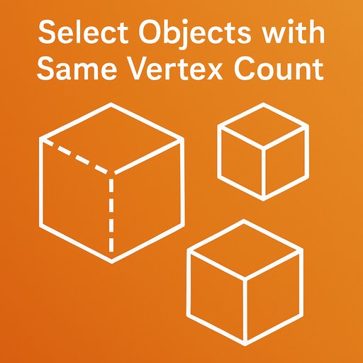 Select Objects with Same Vertex Count